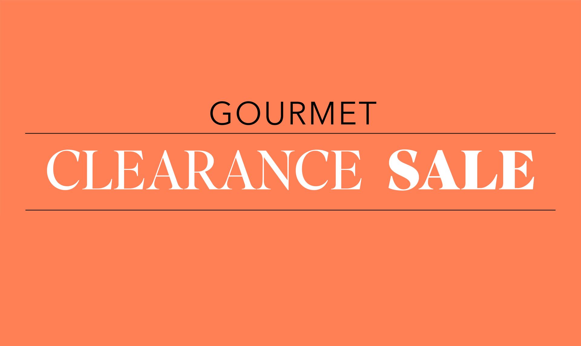Clearance Sale Gourmet